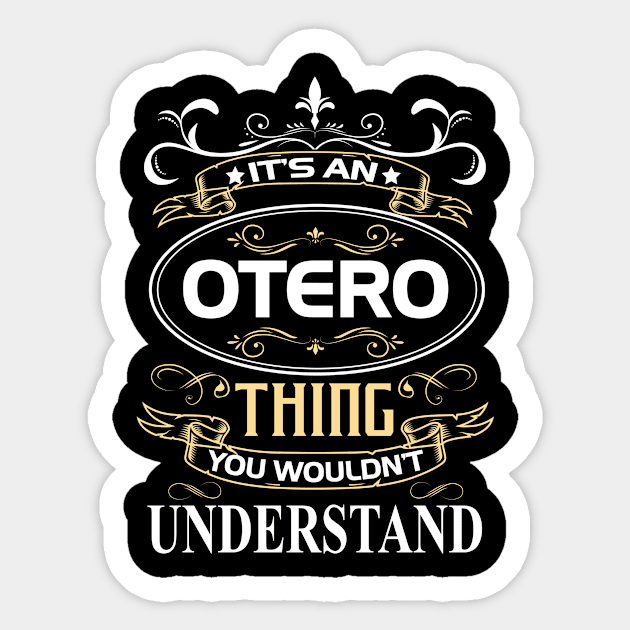 Otero Name Shirt It's An Otero Thing You Wouldn't Understand Sticker by Sparkle Ontani